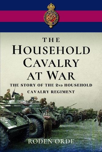 The household cavalry - at, war
