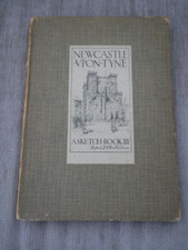 Newcastle-Upon-Tyne. A Sketch Book by Robert J S Bertram 1916 Hard cover vintage
