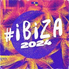 VARIOUS ARTISTS - #Ibiza 2024