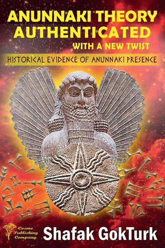 Anunnaki theory authenticated - anunnaki,