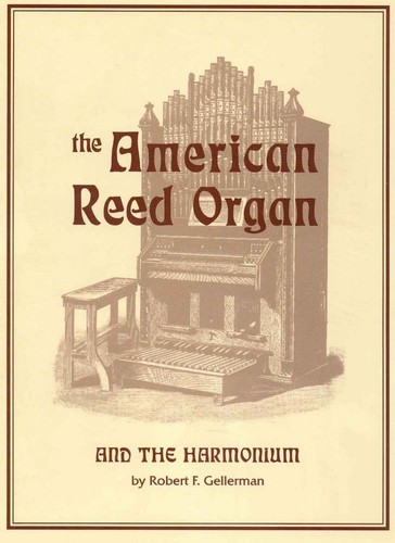 American reed organ and the - organ,