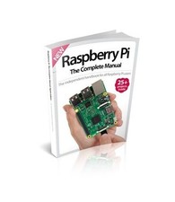 Raspberry Pi: The Complete Manual by Imagine Publishing Book The Cheap Fast Free