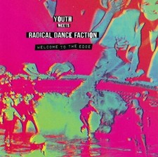YOUTH MEETS RADICAL DANCE FACTION WELCOME TO THE EDGE CD