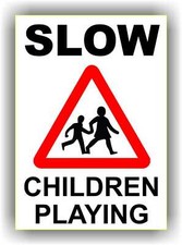 CHILDREN SAFETY SIGN SLOW DOWN