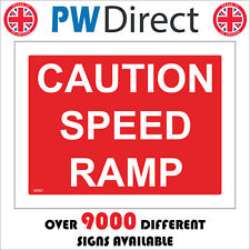 VE007 CAUTION SPEED RAMP SIGN SLEEPING POLICEMEN ROAD WORKS BUMPS SLOW