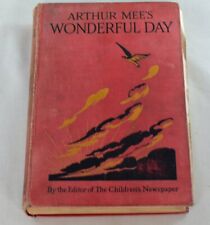VINTAGE ARTHUR MEE’S WONDERFUL DAY CHILDREN HARDBACK BOOK
