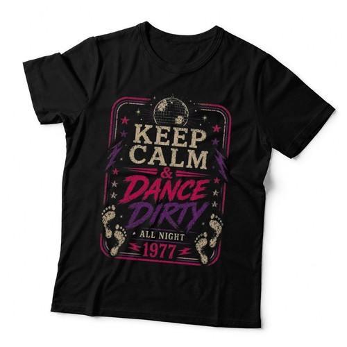 Keep calm and dance - calm, dirty