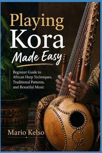 Playing kora made easy - kora,