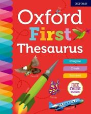 Oxford First Thesaurus by Oxford Dictionaries Childrens Dictionary (Age: 10-14) 