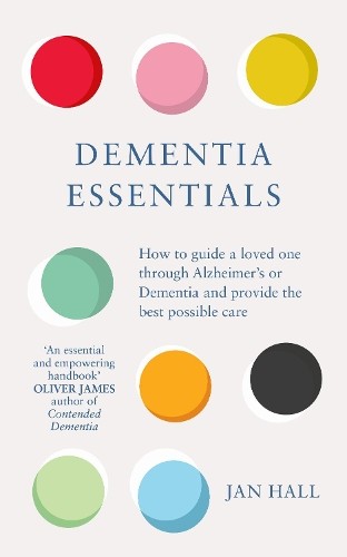 Dementia essentials how to - essentials:,