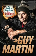 We Need to Weaken the Mixture By Guy Martin. 9780753545461