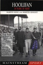 Hoolifan: 30 Years of Hurt-Martin Knight, Martin King