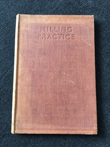 Milling practice including - milling,