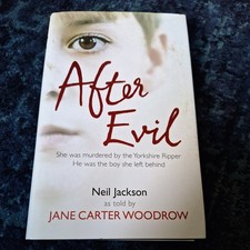 After Evil: She Was One of the Yorkshire Ripper's Victims, He W .9780340992432