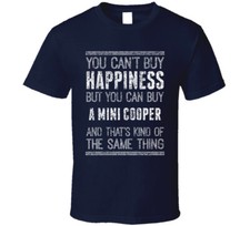 You Can't Buy Happiness Mini Cooper Car Lover Worn Look T Shirt