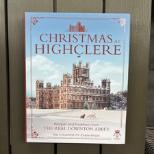 Christmas at Highclere: Recipes & Traditions from the Real Downton Abbey, signed