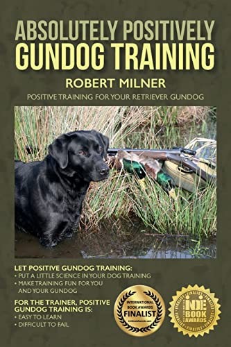 Absolutely positively gundog - absolutely,