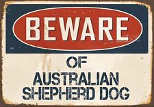 Beware of Australian Shepherd Dog metal sign