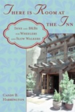 There Is Room at the Inn: Inns and B&bs for Wheelers and Slow Walkers