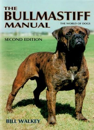 The bullmastiff manual world - bullmastiff,