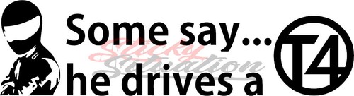 Some say drives t5 t6 - some, he