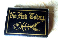 Vintage Matchbox No Fish Today