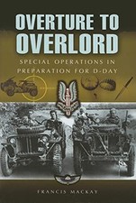 Overture to Overlord: the Preparati..., MacKay, Francis