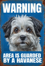 Warning Area Is Guarded By A Havanese sign, Havanese Plaque,