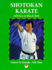 Shotokan Karate: 5th Kyu to Black Belt (Martia... by Enoeda, Sensei K. Paperback