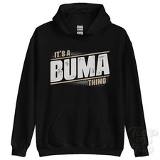 ITS A BUMA THING HOODIE name surname funny family hoody gift idea