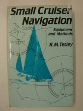 Small Cruiser Navigation: Equipment, Methods, Chart Board, Compass, Echo Sounder