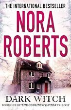 Dark Witch: Nora Roberts Trilogy (The Cousins O'Dwyer Trilogy) By Nora Roberts