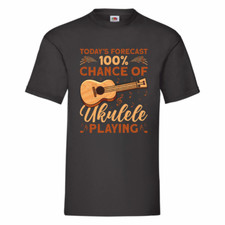 Today's Forecast 100% Chance of Ukulele Playing T Shirt Small-2XL
