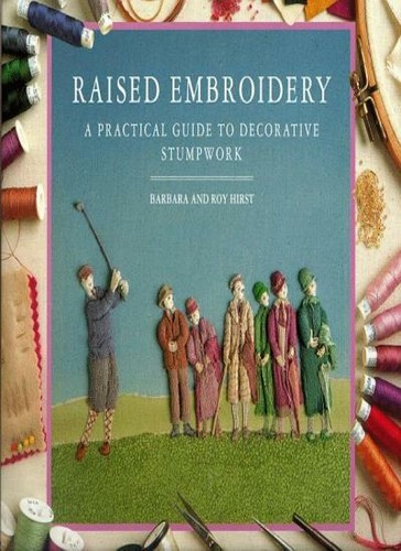Raised embroidery practical - raised, embroidery: