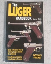 The Luger Handbook by Aarron