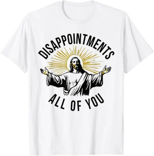 Jesus disappointments all of - ,