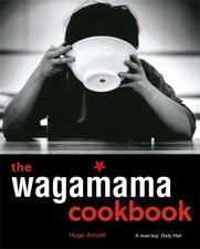 The Wagamama Cookbook by Hugo