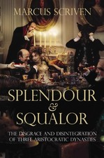 Splendour & Squalor: The