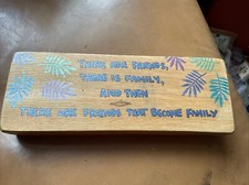 Bins Block Free standing Wooden Sign There Are Friends….. 11 X 4 X 1.5”