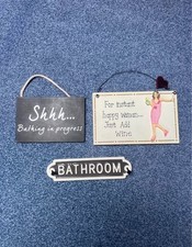 3 x Signs for Bathroom And Funny Plaque.