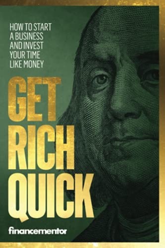Get rich quick - how, start