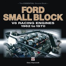 Ford Small Block V8 Racing Engines 1962-1970: The Essential Source Book