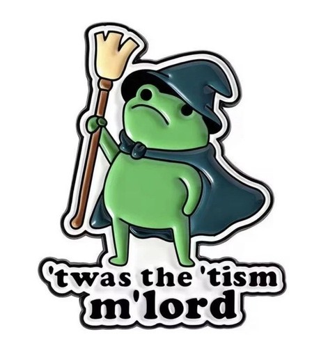 Was the tism lord - t’was, m’lord
