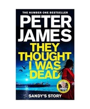 They Thought I Was Dead: Sandy's Story: From the Multi-Million Copy Bestselling 