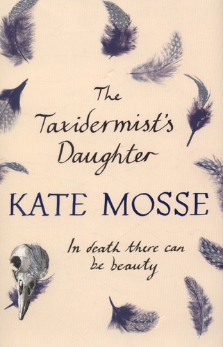The taxidermist daughter - the, taxidermist's
