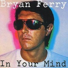 Bryan Ferry : In Your Mind CD