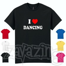 I LOVE DANCING UNISEX T-SHIRT