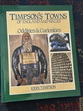 Timpson's Towns England Wales Oddities Curiosities John Timpson 1989 Hardback