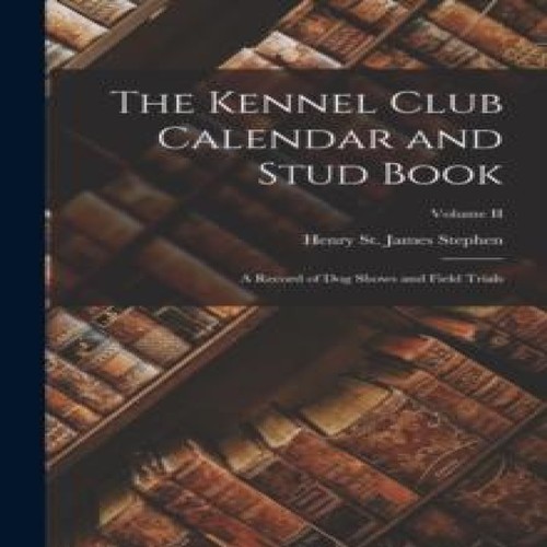 The kennel club calendar - the,