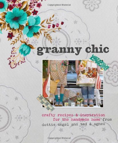 Granny chic crafty recipes - granny, &